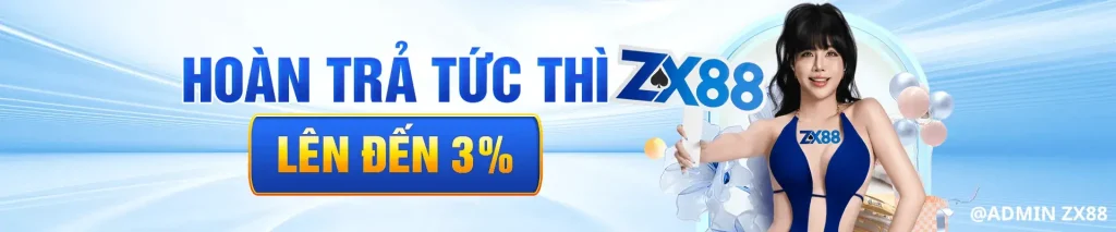 Hoàn trả tức thi 3% tại trang Zx88
